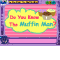 Do you know the muffin men