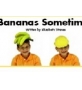 bananas sometimesϰ